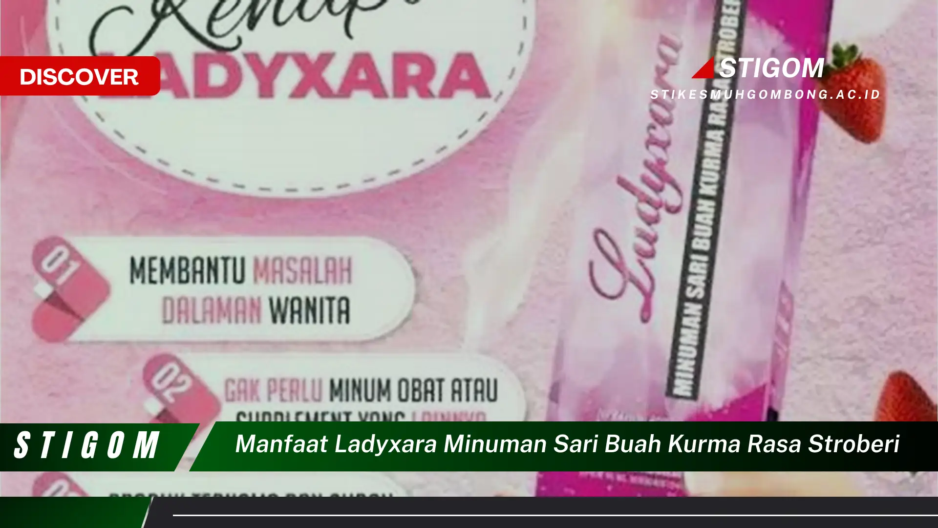 Ketahui 8 Manfaat LadyXara Minuman Sari Buah Kurma Rasa Stroberi untuk Kesehatan Anda