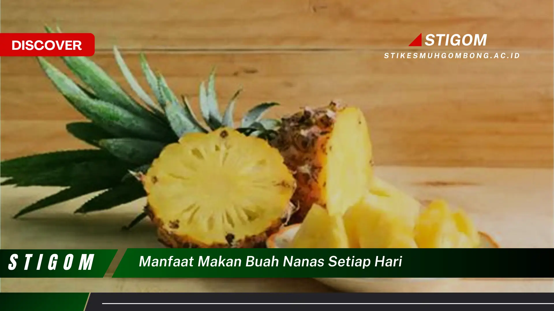 Ketahui 9 Manfaat Makan Buah Nanas Setiap Hari untuk Kesehatan Tubuh Anda