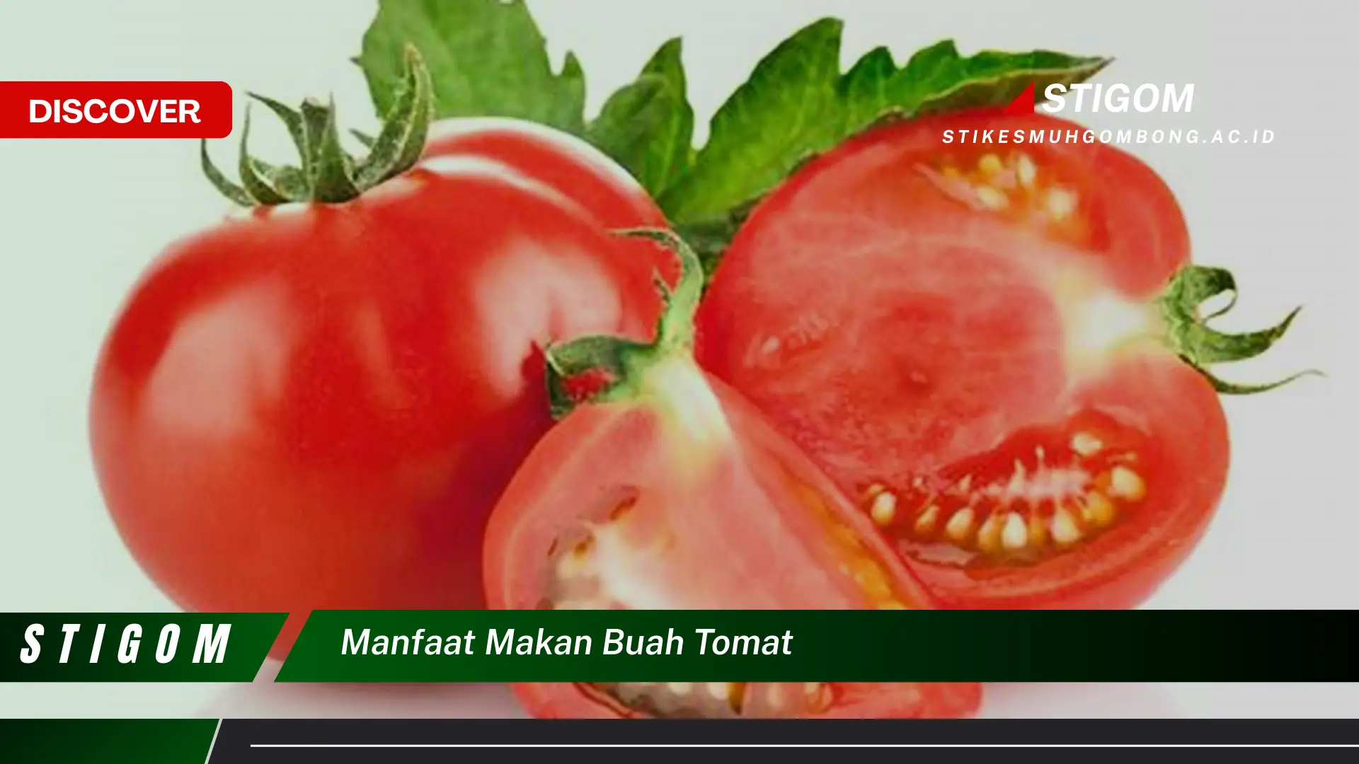 Ketahui 8 Manfaat Makan Buah Tomat untuk Kesehatan Tubuh Anda