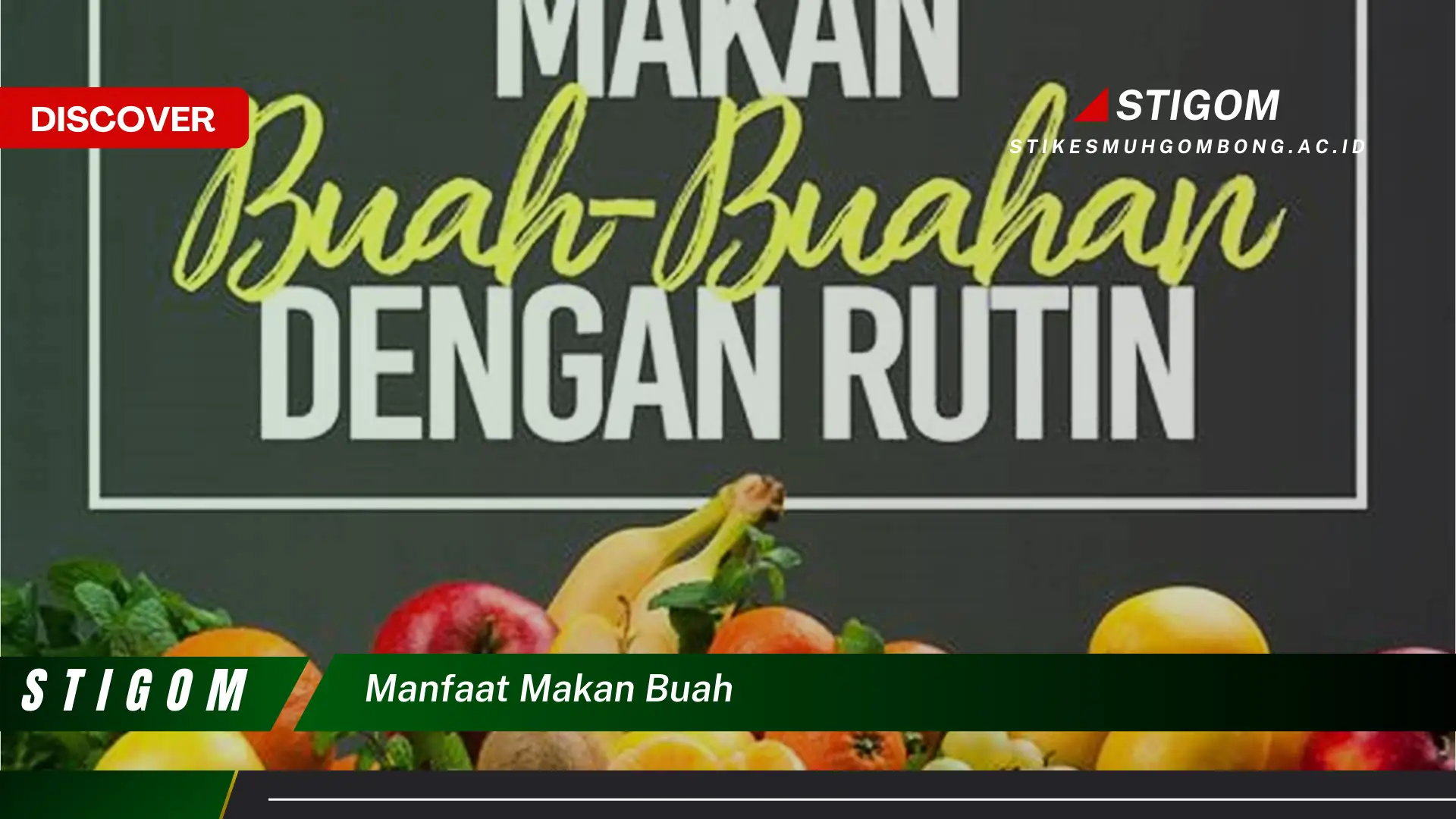 Ketahui 10 Manfaat Makan Buah untuk Kesehatan Tubuh Anda